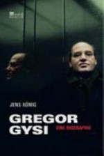 Gregor Gysi: eine Biographie