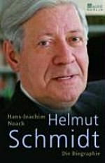 Helmut Schmidt: die Biographie