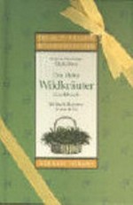 ¬Das¬ kleine Wildkräuter-Kochbuch: Bärlauch, Brunnenkresse & Co.