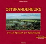 Ostbrandenburg: von der Neumark zur Niederlausitz