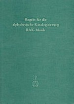 Regeln für die alphabetische Katalogisierung: Sonderregeln für Musikalien und Musiktonträger - RAK - Musik