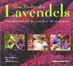 Vom Zauber des Lavendels: für Gesundheit und Schönheit ; in Garten und Küche ; als Duft und Dekoration