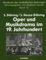 Oper und Musikdrama im 19. Jahrhundert