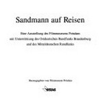 Sandmann auf Reisen: eine Ausstellung des Filmmuseums Potsdam mit Unterstützung des Ostdeutschen Rundfunks Brandenburg und des Mitteldeutschen Rundfunks