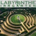 Labyrinthe & Irrgärten