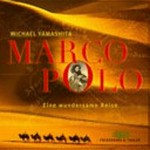 Marco Polo: eine wundersame Reise