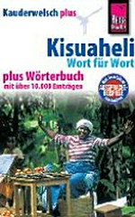 Kisuaheli - Wort für Wort: Wörterbuch Kisuaheli [mit über 10.000 Einträgen; zu dem Buch ist ein AusspracheTrainer als MP3-Download erhältlich]