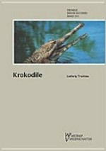 Krokodile: Alligatoren, Kaimane, echte Krokodile und Gaviale