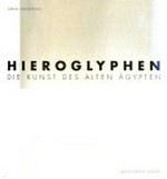 Hieroglyphen: die Kunst des alten Ägypten Hieroglyphen: die Kunst des alten Ägypten