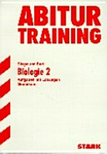 Biologie 2 - Grundkurs: Neurobiologie, Verhaltensbiologie, Evolution