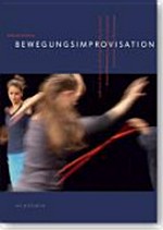 Bewegungsimprovisation: Wahrnehmung und Körperausdruck, musikalisch-rhythmische Bewegungsgestaltung, tänzerische Kommunikation und Interaktion in Gruppen