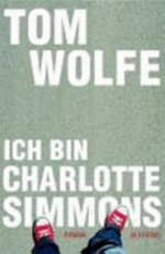 Ich bin Charlotte Simmons: Roman