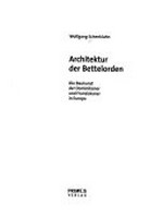 Architektur der Bettelorden: die Baukunst der Dominikaner und Franziskaner in Europa
