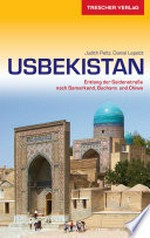 Usbekistan: Entlang der Seidenstraße nach Samarkand, Buchara und Chiwa