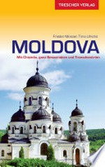 Moldova: mit Chisinau, ganz Bessarabien und Transdnestrien