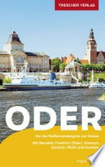 TRESCHER Reiseführer Oder : Von der Neißemündung bis zur Ostsee - Mit Neuzelle, Frankfurt (Oder)
