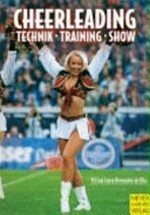Cheerleading: Technik, Training, Show