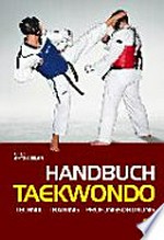 Handbuch Taekwondo: Technik, Training, Prüfungsordnung