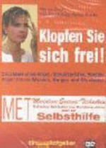 Klopfen Sie sich frei [ein Leben ohne Angst, Schuldgefühle, Süchte, Ärger, innere Wunden, Sorgen und Blockaden] ; M.E.T. - Meridian-Energie-Techniken