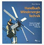 Handbuch Windenergie-Technik: Windkraftanlagen in handwerklicher Fertigung