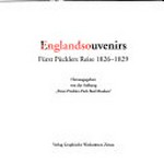 Englandsouvenirs: Fürst Pücklers Reise 1826-1829