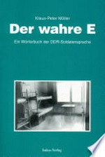 ¬Der¬ wahre E: ein Wörterbuch der DDR-Soldatensprache