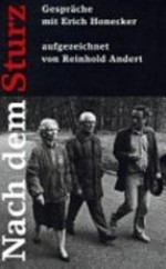 Nach dem Sturz: Gespräche mit Erich Honecker