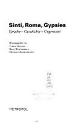 Sinti, Roma, Gypsies: Sprache - Geschichte - Gegenwart