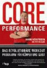Core Performance: Das revolutionäre Workout-Programm für Körper und Geist