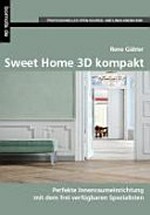 Sweet Home 3D kompakt: Perfekte Innenraumausstattung mit dem freien Spezialisten