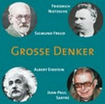 Große Denker 5: Friedrich Nietzsche, Sigmund Freud, Albert Einstein, Jean-Paul Sartre