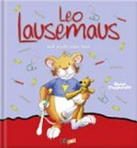Leo Lausemaus Ab 3 Jahren: Leo Lausemaus will nicht zum Arzt