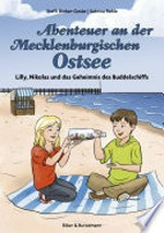 Abenteuer an der Mecklenburgischen Ostsee: Lilly, Nikolas und das Geheimnis des Buddelschiffs