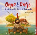 Onno und Ontje - Plötzlich allerdickste Freunde