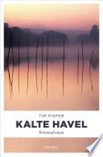 Kalte Havel: Kriminalroman