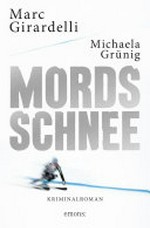 Mordsschnee: Kriminalroman