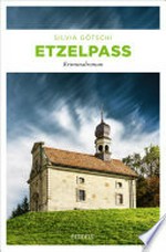 Etzelpass: Kriminalroman