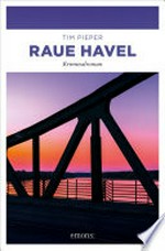 Raue Havel: Kriminalroman