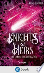 Knights & Heirs 2. Die Erben der Schlange