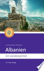 Albanien: Ein Länderporträt