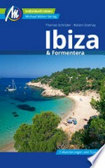 Ibiza & Formentera Reiseführer Michael Müller Verlag: Individuell reisen mit vielen praktischen Tipps