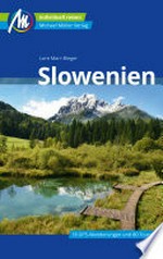 Slowenien Reiseführer Michael Müller Verlag: Individuell reisen mit vielen praktischen Tipps