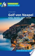 Golf von Neapel Reiseführer Michael Müller Verlag: Ischia, Sorrent, Capri, Amalfi. Individuell reisen mit vielen praktischen Tipps