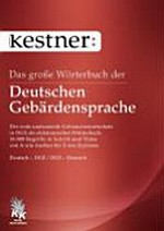 Das grosse Wörterbuch der Deutschen Gebärdensprache: der umfassende Gebrauchswortschatz in DGS