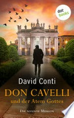 Don Cavelli und der Atem Gottes: Die neunte Mission – Ein actiongeladener Vatikan-Krimi