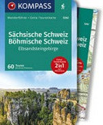Sächsische Schweiz, Böhmische Schweiz: Elbsandsteingebirge ; [Wanderführer + Extra-Tourenkarte, 60 Touren, GPX-Daten zum Download]