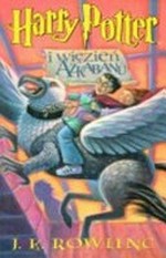Harry Potter 03: Harry Potter i wiezien Azkabanu