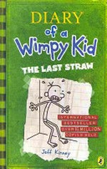Diary of a Wimpy Kid - The Last Straw [03] [International Bestseller]