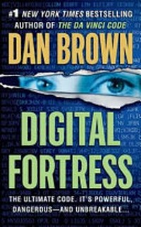 Digital Fortress [The ultimative Code. It´s Powerful, Dangerous - and Unbreakable...]