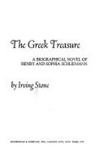 ¬The¬ greek treasure: a biographical novel of Henry and Sophia Schliemann
